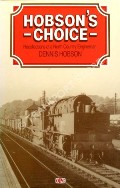 Hobson's Choice - Recollections of a North Country Engineman by HOBSON, Dennis
